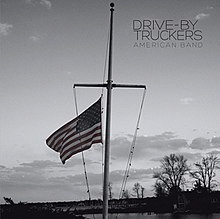 Drive-By Truckers : American Band